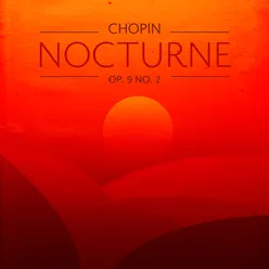 Chopin: Nocturnes, Op. 9 - No. 2 in E Flat Major. Andante