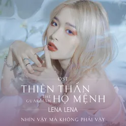 Nhìn Vậy Mà Không Phải Vậy Acoustic Version/ From Thiên Thần Hộ Mệnh Original Soundtrack