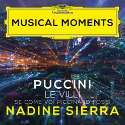 Puccini: Le Villi, SC 60: Se come voi piccina io fossi Musical Moments