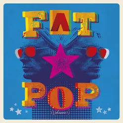 Fat Pop