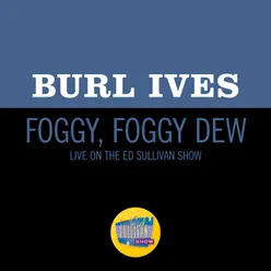 Foggy, Foggy Dew Live On The Ed Sullivan Show, March 22, 1953