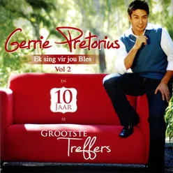 Ek Sing Vir Jou Bles Vol 2 & 10 Jaar Se Grootste Treffers