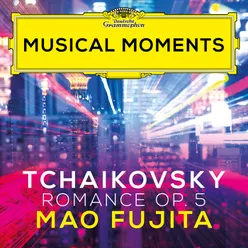 Tchaikovsky: Romance, Op. 5 Musical Moments