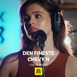 Den fineste Chevy’n Live på NRK P3