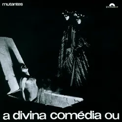 "A Divina Comédia Ou Ando Meio Desligado"