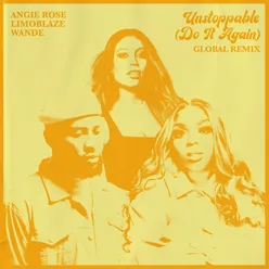 Unstoppable (Do It Again) Global Remix