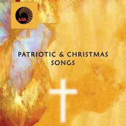 Patriotic & Christmas Songs Vol. 1