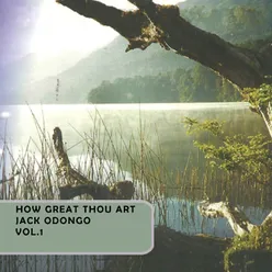 How Great Thou Art Vol. 1