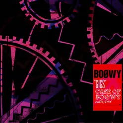 Runaway Train-Live From "Gigs" Case Of Boowy / 1987