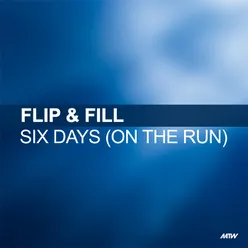 Six Days (On The Run) Alex K Remix