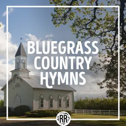 Bluegrass/Country Hymns