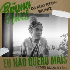 Eu Não Quero Mais-Remix Mandelão