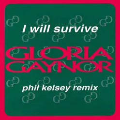 I Will Survive Phil Kelsey 7" Remix