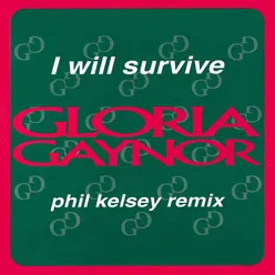 I Will Survive Phil Kelsey Classic 12" Mix