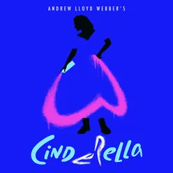 Andrew Lloyd Webber’s “Cinderella” Original Album Cast Recording