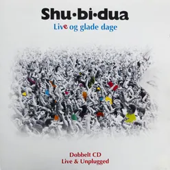 Vi' Shu-bi-dua-Live / Jelling 1993