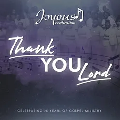 Thank You Lord (Celebrating 25 Years Of Gospel Ministry)-Live / Edit
