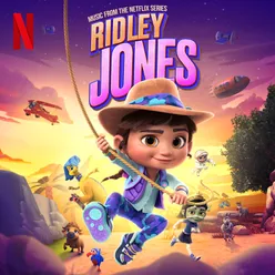 Ridley Jones Music From The Netflix Series