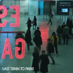 Last Train To Paris Deluxe