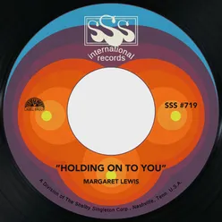 Holding on to You