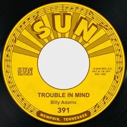 Trouble in Mind / Lookin' for My Mary Ann
