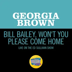 Bill Bailey, Won't You Please Come Home Live On The Ed Sullivan Show, January 20, 1963