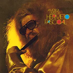 A Música Livre De Hermeto Pascoal