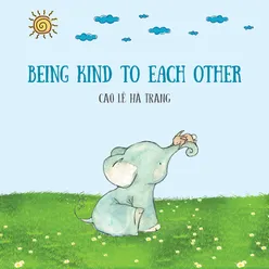 Being Kind To Each Other