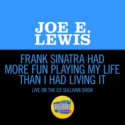 Frank Sinatra Had More Fun Playing My Life Than I Had Living It-Live On The Ed Sullivan Show, September 15, 1957