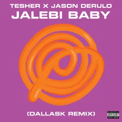 Jalebi Baby-DallasK Remix