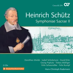 Schütz: Symphoniae Sacrae II, Op. 10 - No. 21, Herr, neige deine Himmel und fahr herab, SWV 361