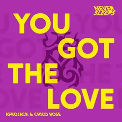 You Got The Love Extended Mix