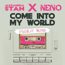 Come Into My World Rawdolff Remix