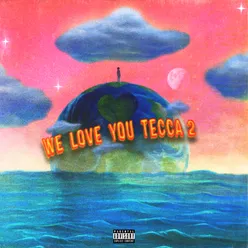 We Love You Tecca 2 Deluxe