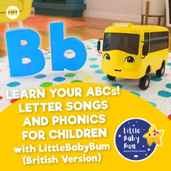 Learn Your ABCs! Letter Songs and Phonics for Children with LittleBabyBum British Versions