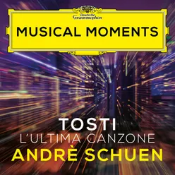 Tosti: L'Ultima Canzone Musical Moments