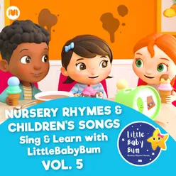 Nursery Rhymes & Children's Songs, Vol. 5 Sing & Learn with LittleBabyBum