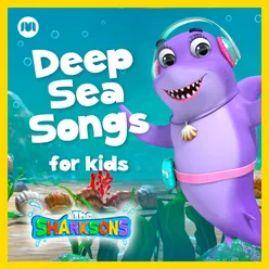 Deep Sea Songs for Kids