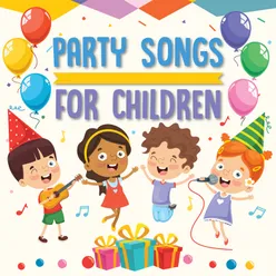 Party Songs for Children