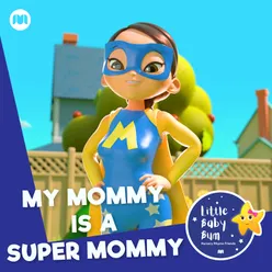 My Mommy is a Super Mommy