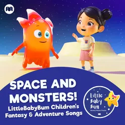 Space and Monsters! LittleBabyBum Children's Fantasy & Adventure Songs