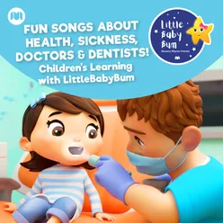 Fun Songs about Health, Sickness, Doctors & Dentists! Children's Learning with LittleBabyBum