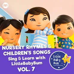 Nursery Rhymes & Children's Songs, Vol. 7 Sing & Learn with LittleBabyBum
