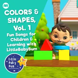 Colors & Shapes, Vol.1 - Fun Songs for Children & Learning with LittleBabyBum