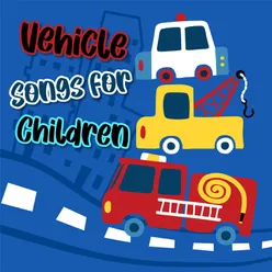 Vehicle Songs for Children