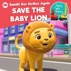 Bandit Bus Strikes Again - Save the Baby Lion
