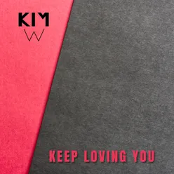 Keep Loving You