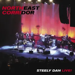 NORTHEAST CORRIDOR: STEELY DAN LIVE Live