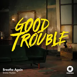 Breathe Again-From "Good Trouble"