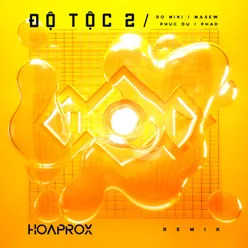 Độ Tộc 2-Hoaprox Remix